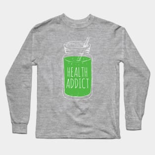 Health Addict Long Sleeve T-Shirt